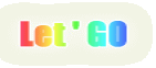 let ' go